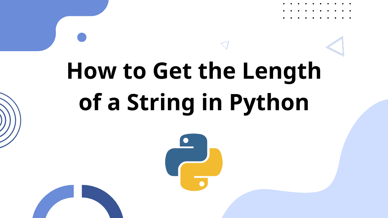 image with "How to Get the Length of a String in Python" text and python logo